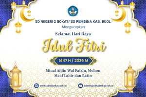 SD Negeri 2 Bokat Mengucapkan Selamat Hari Raya Idul Fitri 1447 H/2026 M